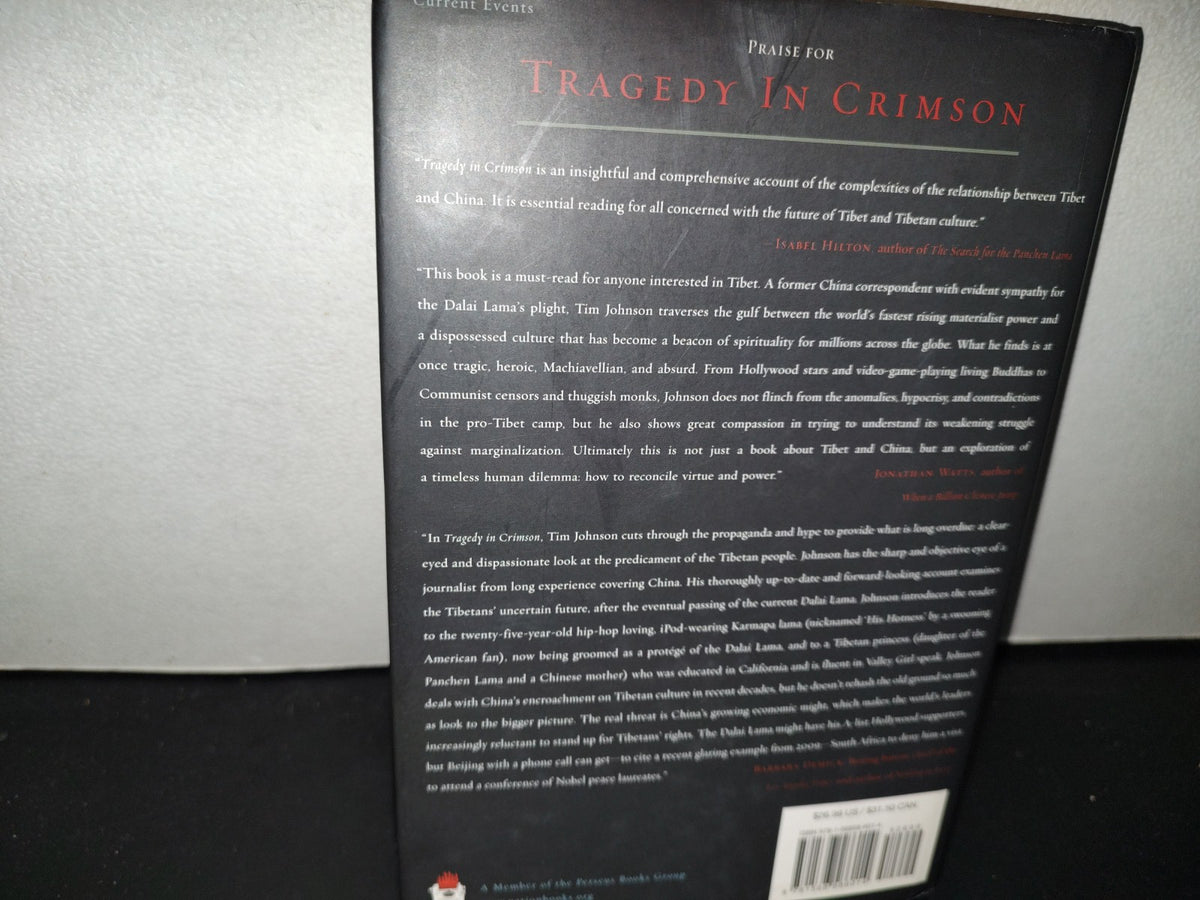 153- Tragedy In Crimson. How The Dalai Lama Conquered The World But Lost The Battle With China - Tim Johnson. Nation Books, New York - 2011
