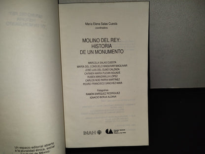 202- Molino Del Rey: Historia De Un Monumento. María Elena Salas Cuesta Coordinadora - INAH / CONACULTA. Primera Región en Regiones: 1997