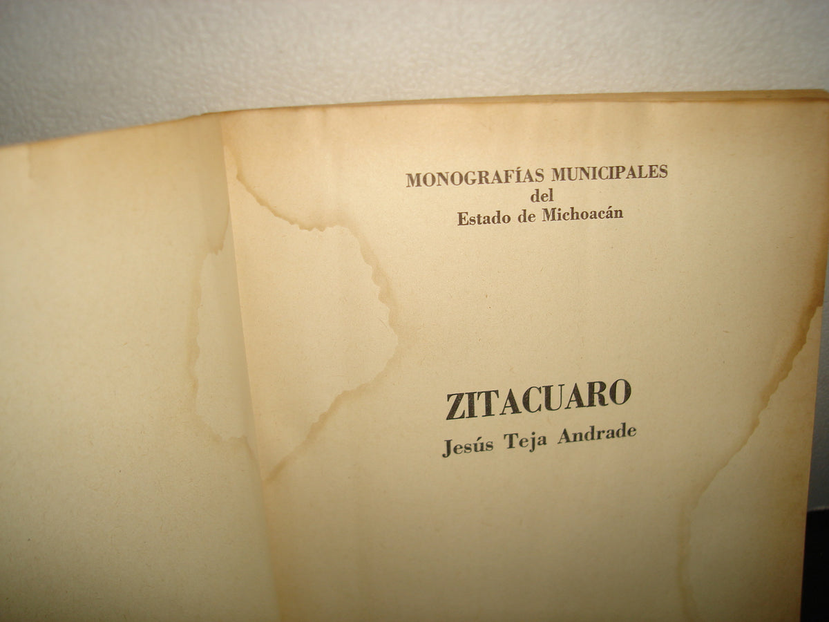 160- Zitácuaro - Jesús Teja Andrade - Gobierno Del Estado De Michoacán - 1978
