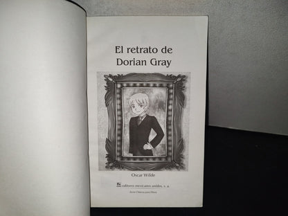199- El Retrato De Dorian Grey - Oscar Wilde. Clásicos Para Niños. Editores Mexicanos Unidos - 2017