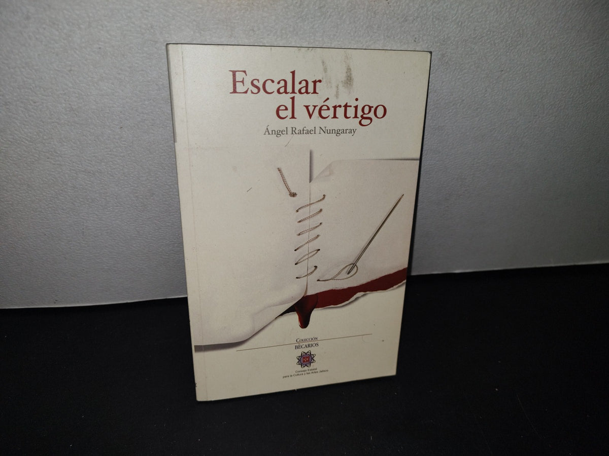 75- Escalar El Vértigo - Ángel Rafael Nungaray - Firmado