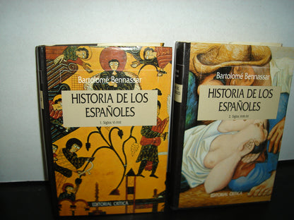 161- Historia De Los Españoles - Bartolomé Bennassar - Editorial Crítica - Los 2 Tomos