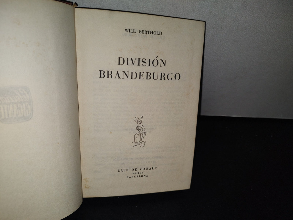80- División Brandeburgo - Will Berthold - Luis De Caralt Editor, 1965