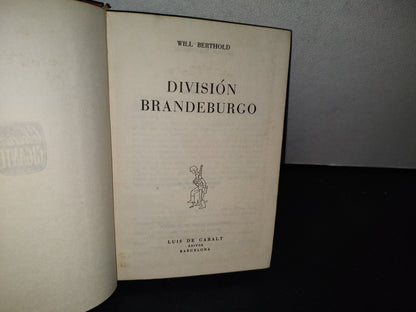 80- División Brandeburgo - Will Berthold - Luis De Caralt Editor, 1965