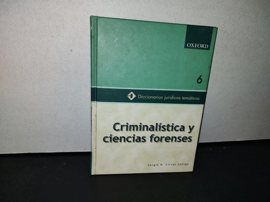 77- Diccionarios Jurídicos Temáticos 6. Criminalística Y Ciencias Forenses. Sergio H. Cirnes Zúñiga