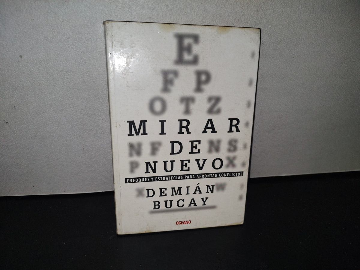 85- Mirar De Nuevo. Enfoques Y Estrategias Para Afrontar Conflictos - Demián Bucay