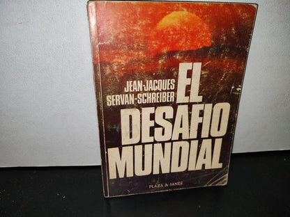 58- El Desafío Mundial - Jean-Jacques, Servan-Schreiber - Primera Edición 1980