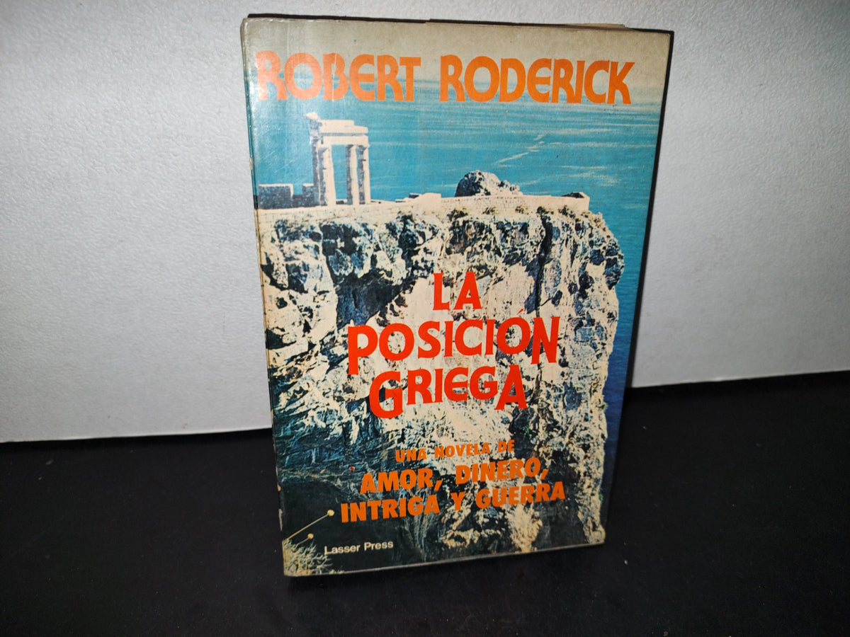 212- La Posición Griega - Robert Roderick - Primera Edición 1982