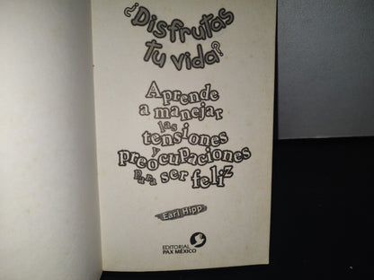 132- ¿Disfrutas Tu Vida? Aprende A Manejar Las Tensiones Y Preocupaciones... - Earl Hipp