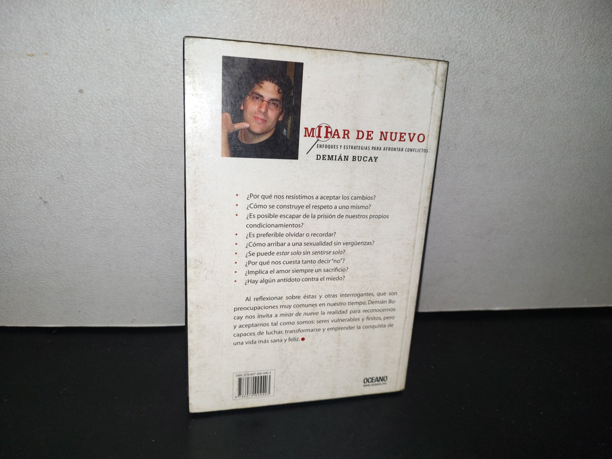 85- Mirar De Nuevo. Enfoques Y Estrategias Para Afrontar Conflictos - Demián Bucay