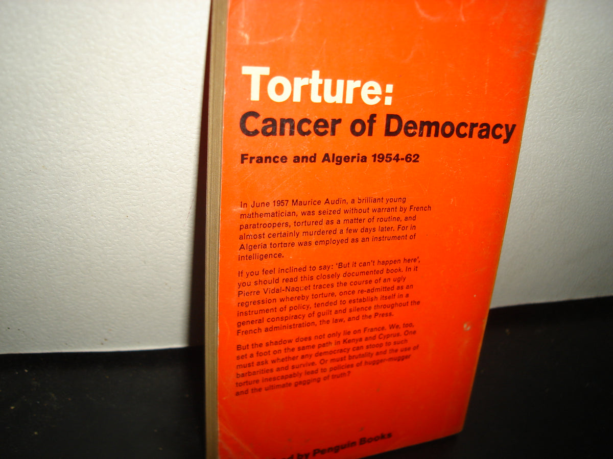 10- Inglés - Torture: Cancer Of Democracy. France And Algerie 1954-62 - Pierre Vidal-Naquet - 1963