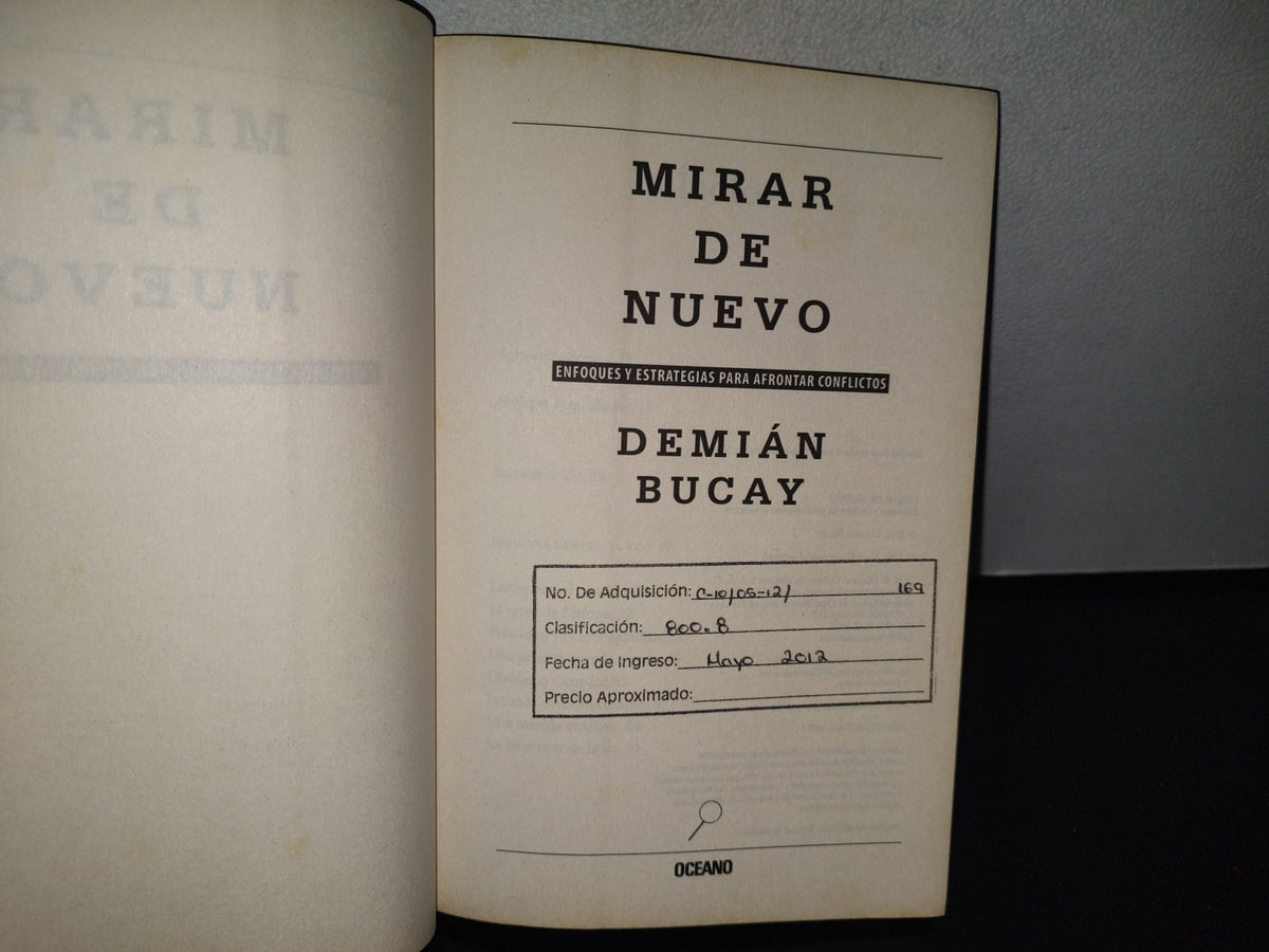 85- Mirar De Nuevo. Enfoques Y Estrategias Para Afrontar Conflictos - Demián Bucay