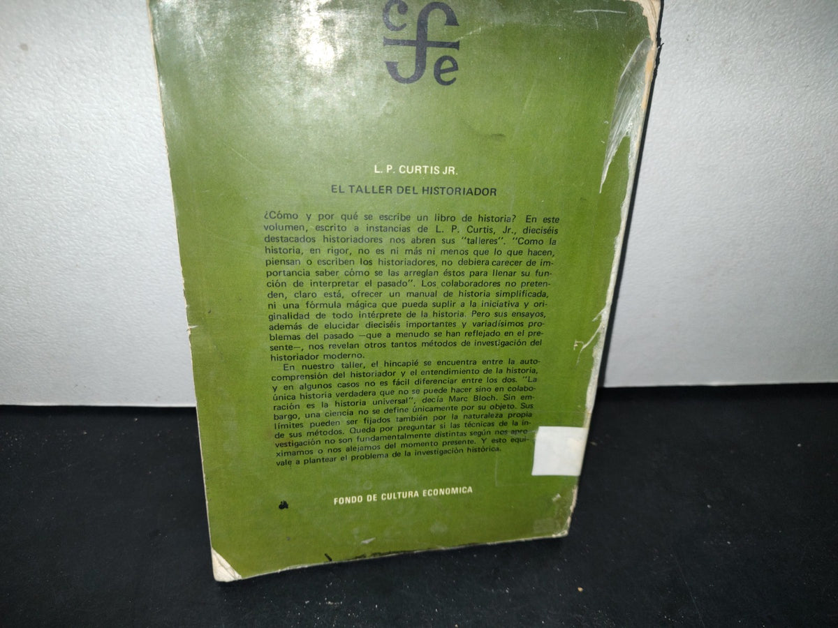 166- El Taller Del Historiador - L. P. Curtis Jr. - Primera Edición 1975
