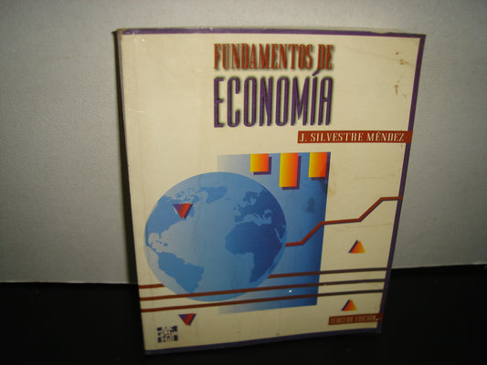 1- Fundamentos De Economía. Tercera Edición - J. Silvestre Méndez