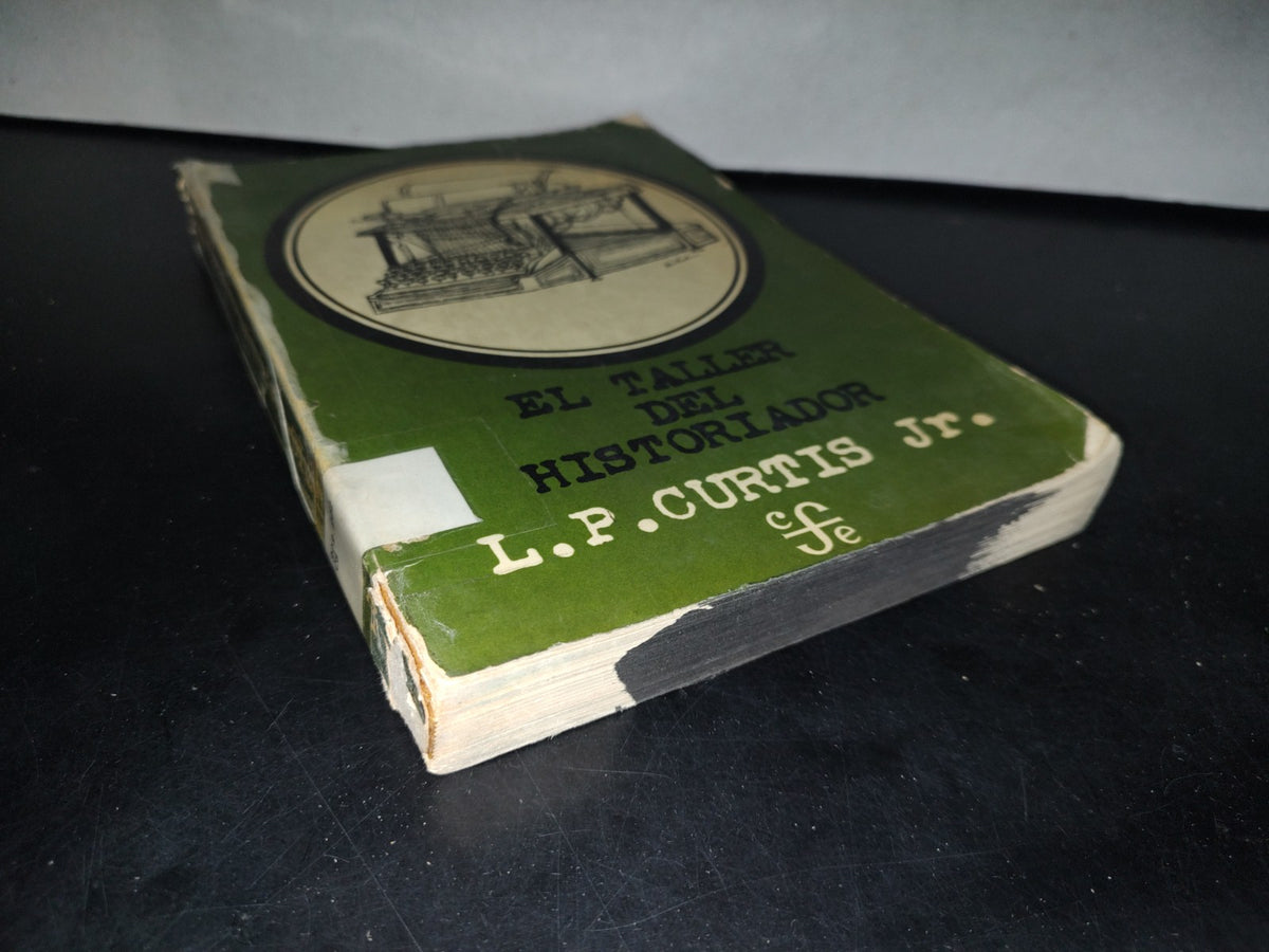 166- El Taller Del Historiador - L. P. Curtis Jr. - Primera Edición 1975