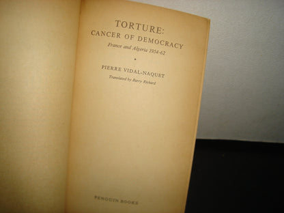 10- Inglés - Torture: Cancer Of Democracy. France And Algerie 1954-62 - Pierre Vidal-Naquet - 1963