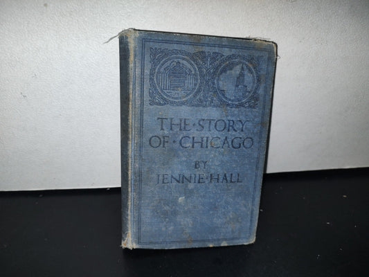 92- The Story Of Chicago - Jennie Hall - Rand Mcnally & Company - 1929