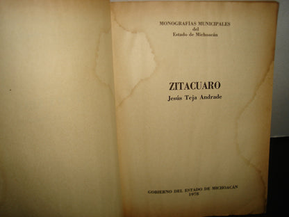 160- Zitácuaro - Jesús Teja Andrade - Gobierno Del Estado De Michoacán - 1978