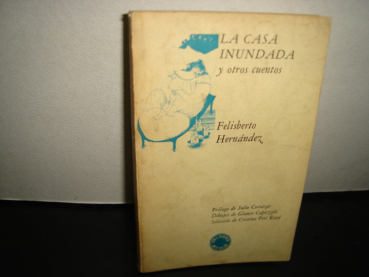 26- La Casa Inundada Y Otros Cuentos - Felisberto Hernández - 1975