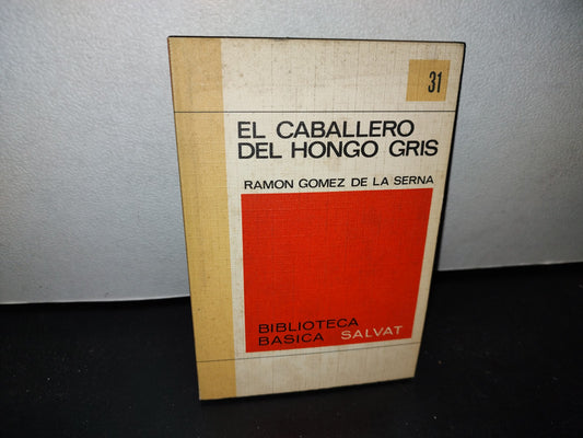 50- El Caballero Del Hongo Gris - Ramón Gómez De La Serna