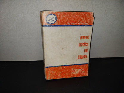 199- Manual Práctico Del Litigante - Fernando Arilla Bas - México D. F., 1989