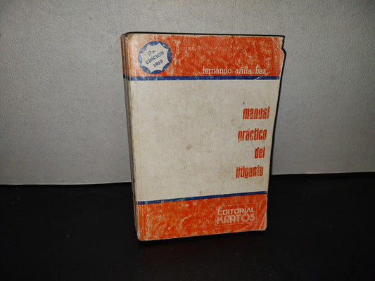 199- Manual Práctico Del Litigante - Fernando Arilla Bas - México D. F., 1989