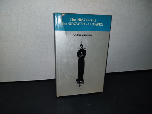 166- The History Of The Growth Of Heaven - Andrei Codrescu - First Printing, 1973