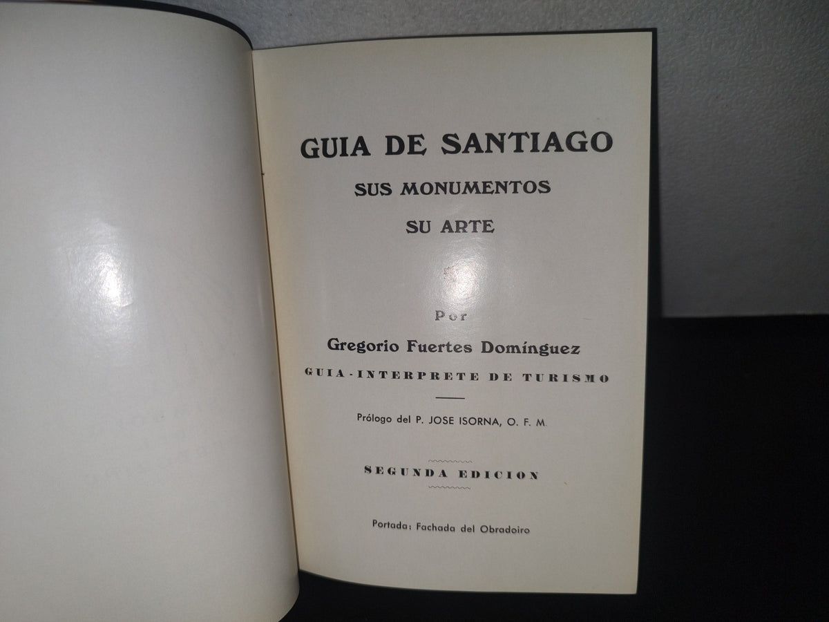 96- Guía De Santiago. Sus Monumentos Su Arte - Gregorio Fuertes Domínguez - 1971