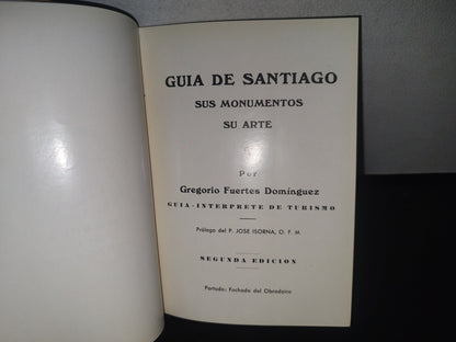96- Guía De Santiago. Sus Monumentos Su Arte - Gregorio Fuertes Domínguez - 1971
