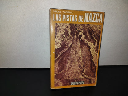 114- Las Pistas De Nazca - Simone Waisbard - Editorial Diana. Primera Edición 1981