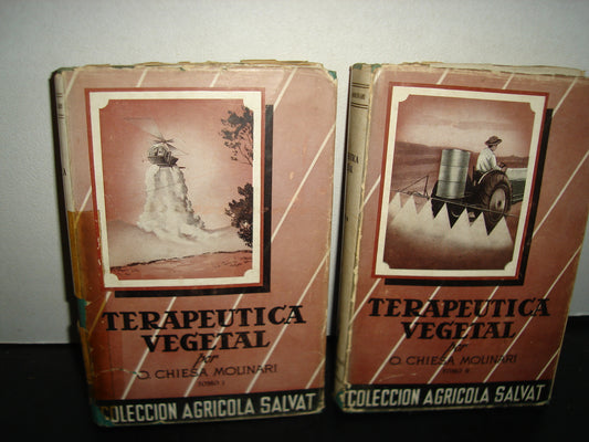 163- Terapéutica Vegetal - O Chiesa Molinari. Salvat Editores, S. A. - Primera Edición 1953 - Los 2 Tomos.