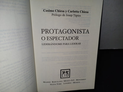 54- Protagonista O Espectador. Liderándome Para Liderar - Cosimo Chiesa Y Carlotta Chiesa