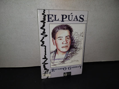 143- El Púas - Ricardo Garibay - Editorial Agata, S.A. De C.V. - Primera Edicción 1991