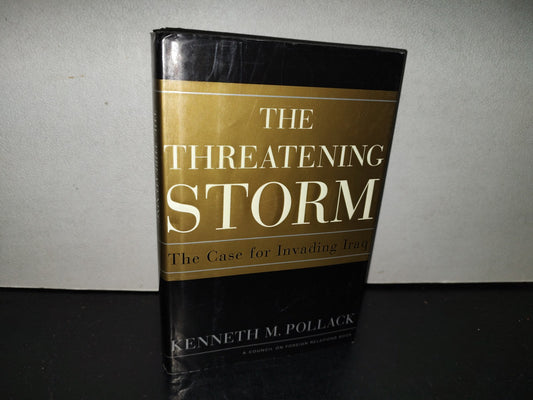 153- The Threatening. The Case For Invading Iraq - Kenneth M. Pollack. Random House, New York. First Edition 2002
