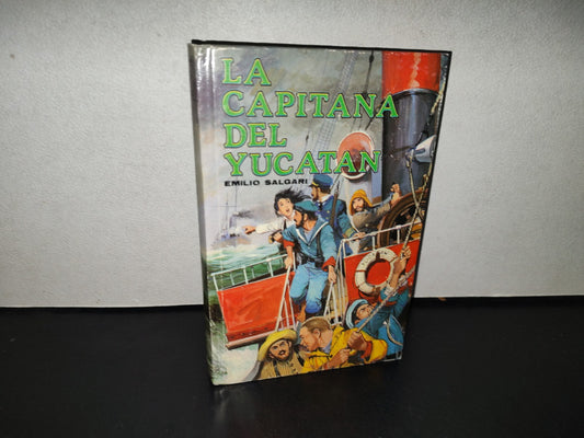 158- La Capitana Del Yucatán - Emilio Salgari - Editors S.A. Barcelona - 1987