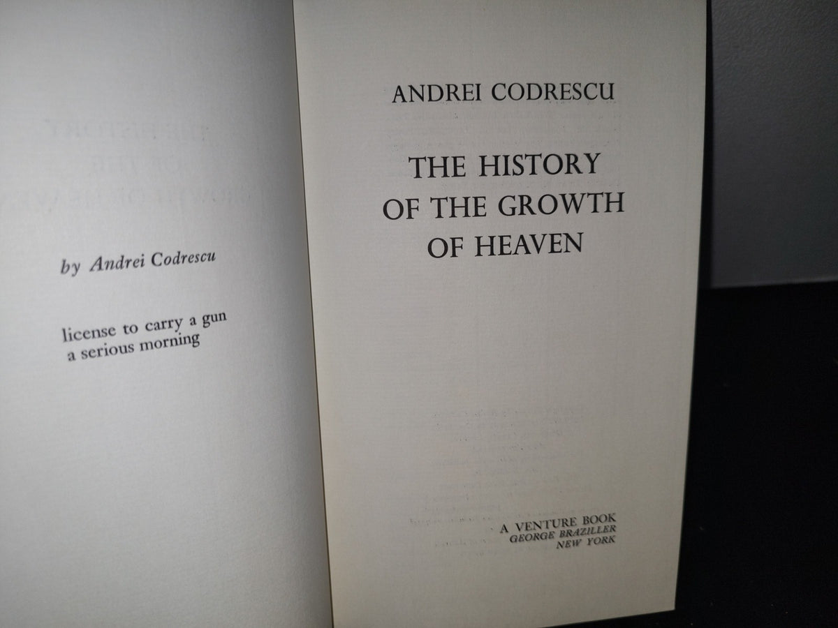 166- The History Of The Growth Of Heaven - Andrei Codrescu - First Printing, 1973