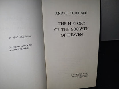 166- The History Of The Growth Of Heaven - Andrei Codrescu - First Printing, 1973