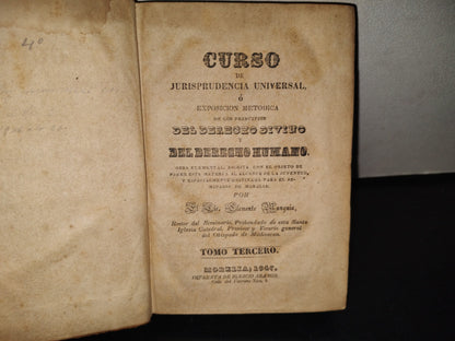 151- Curso De Jurisprudencia Universal. Tomo Tercero - Clemente Munguía - Imprenta De Ignacio Arango. Morelia, 1847