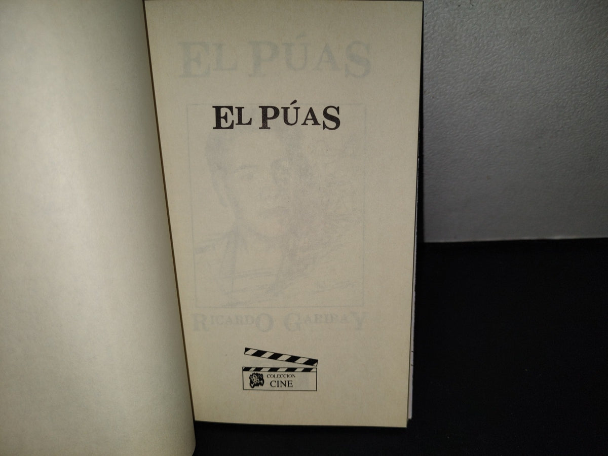 143- El Púas - Ricardo Garibay - Editorial Agata, S.A. De C.V. - Primera Edicción 1991