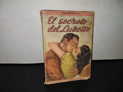 118- El Secreto Del Luzette - M. Delly - Editorial Albatros. Colección Orquídea - 40'S