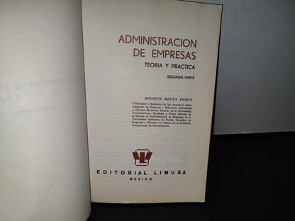 78- Administración De Empresas. Teoría Y Práctica. Segunda Parte - Agustín Reyes Ponce