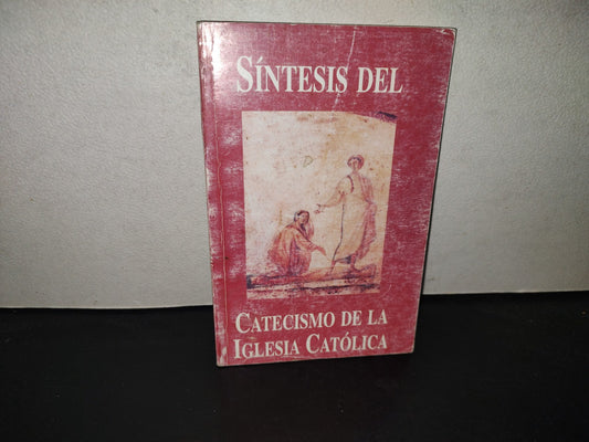 199- Síntesis Del Catecismo De La Iglesia Católica En Forma Dialogada - La Buena Prensa, 2009