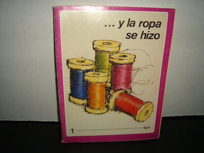 1- ...Y La Ropa Se Hizo 1. Fácil. CONASUPO, DICONSA - 1986