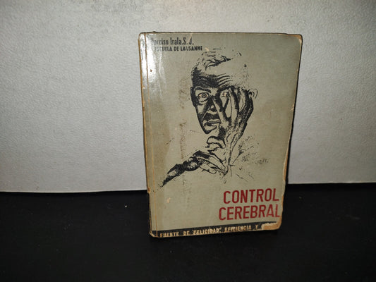 201- La Reeducación Del Control Cerebral En La Vida Psíquica Relámpago - Narciso Irala - 1952