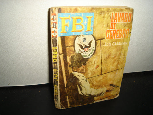 21- Fbi - Lavado De Cerebro - Lou Carrigan - Bolsilibros Easa - Primera Edición 1967