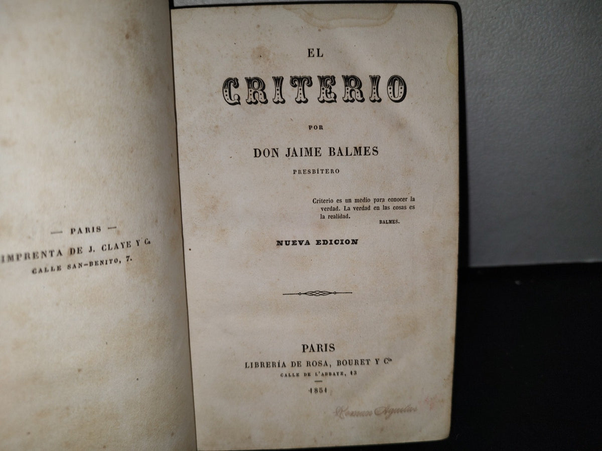 65- El Criterio - Jaime Balmes - Paris, Librería De Rosa, Bouret Y Cía. 1851