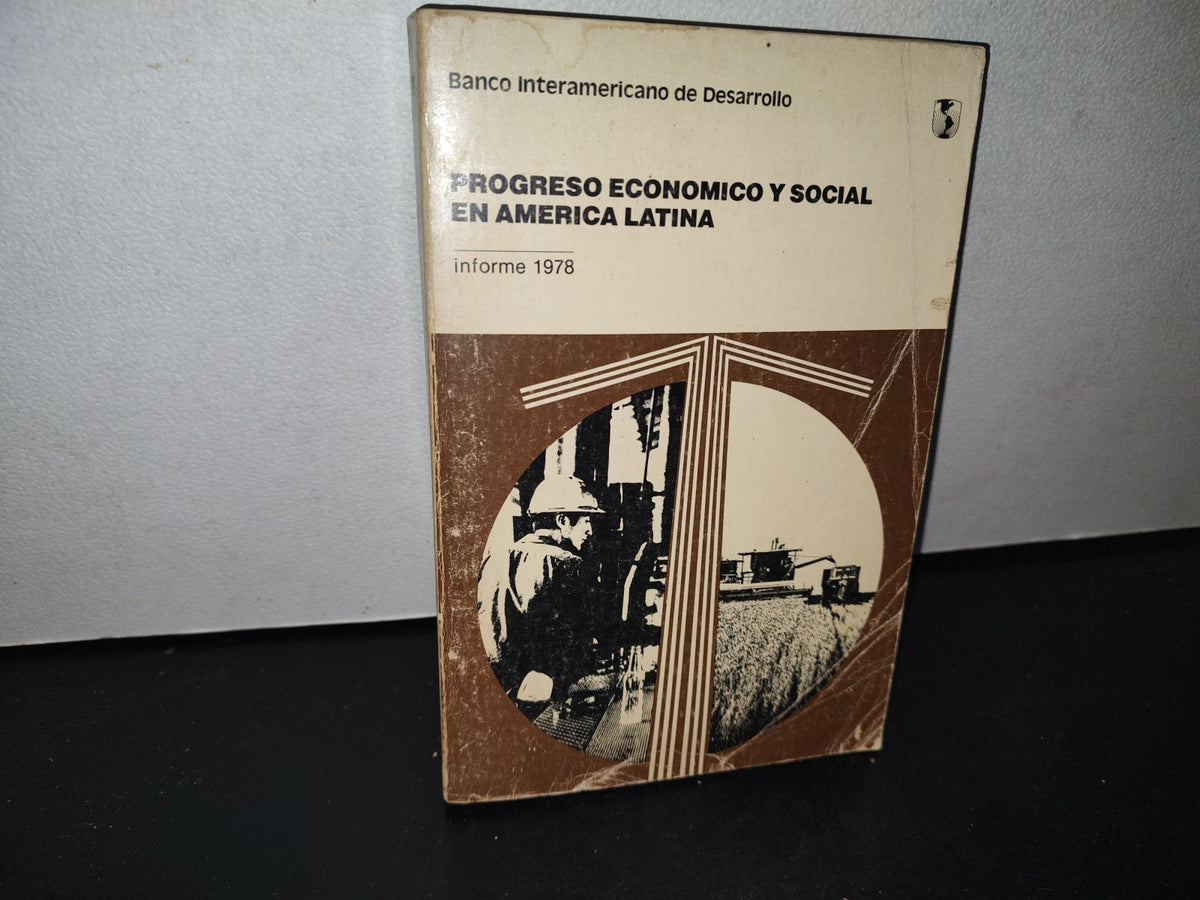68- Progreso Económico Y Social En América Latina. Informe 1978. Banco Interamericano De Desarrollo