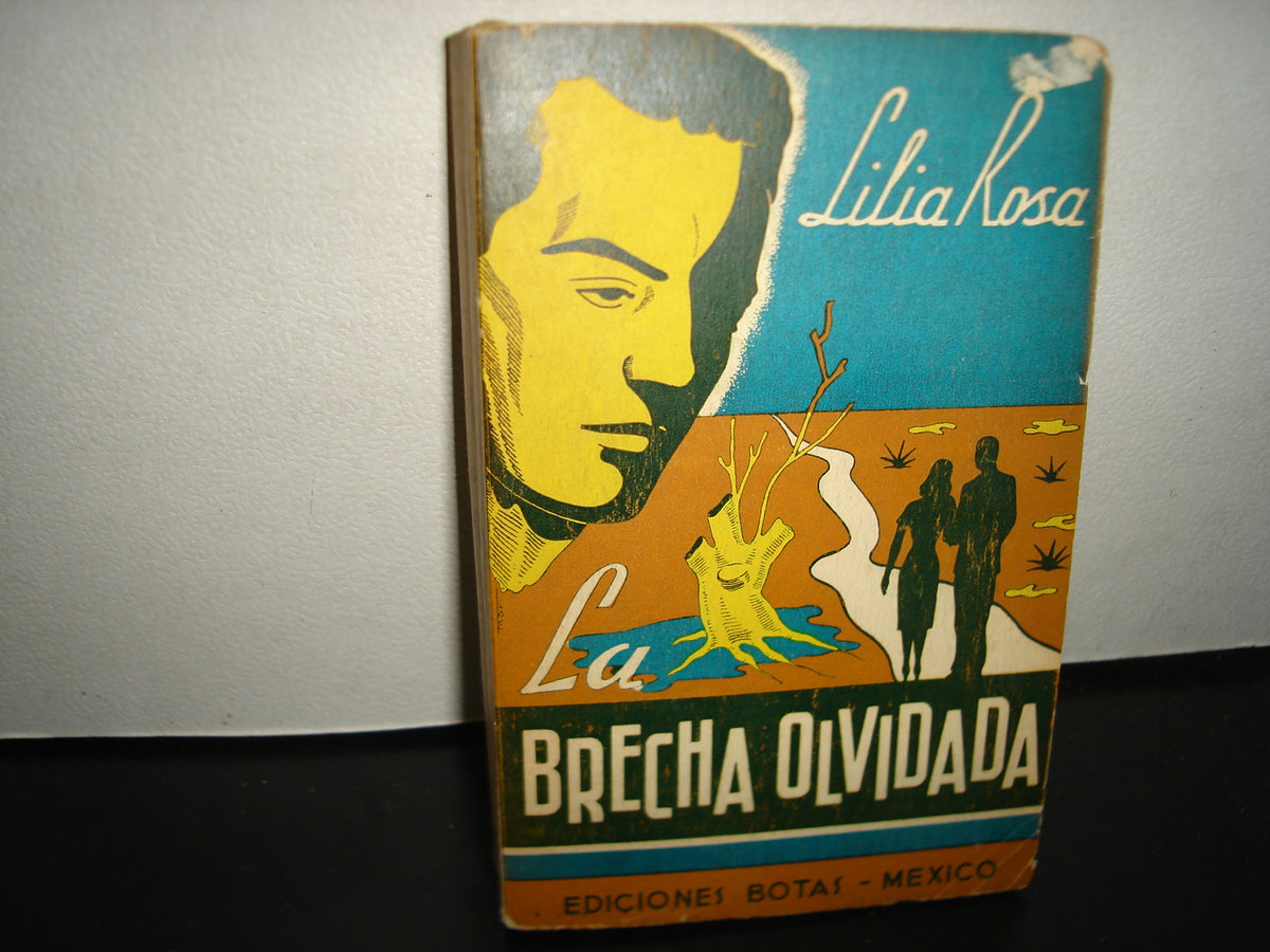 171- La Brecha Olvidada - Lilia Rosa - Ediciones Botas - 1949