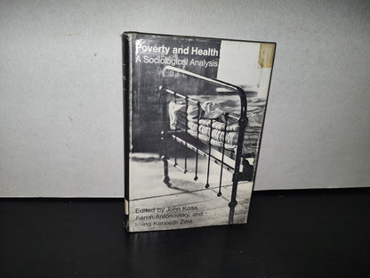91- Poverty And Health. A Sociological Analysis - Edited By John Kosa, Aaron Antonovsky - 1969