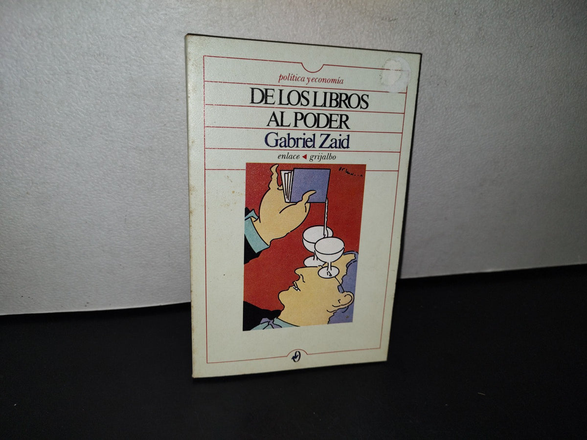 87-2- De Los Libros Al Poder - Gabriel Zaid - Primera Edición 1998